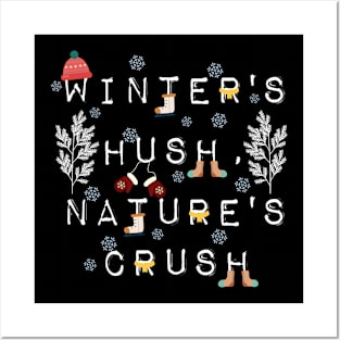 Winter's Hush, Nature's Crush. Posters and Art